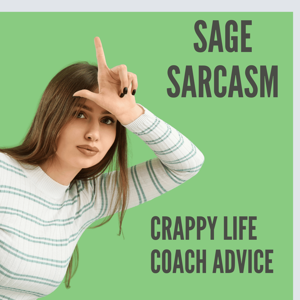 Sage Sarcasm
