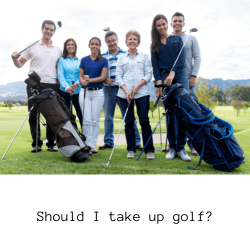 Should you take up golf?