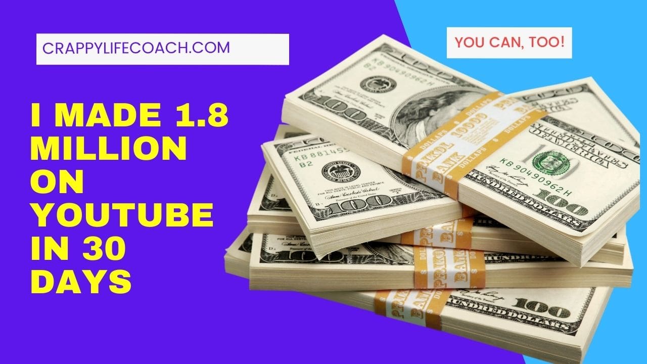 How I made $1.8 million dollars in 30 days on YouTube