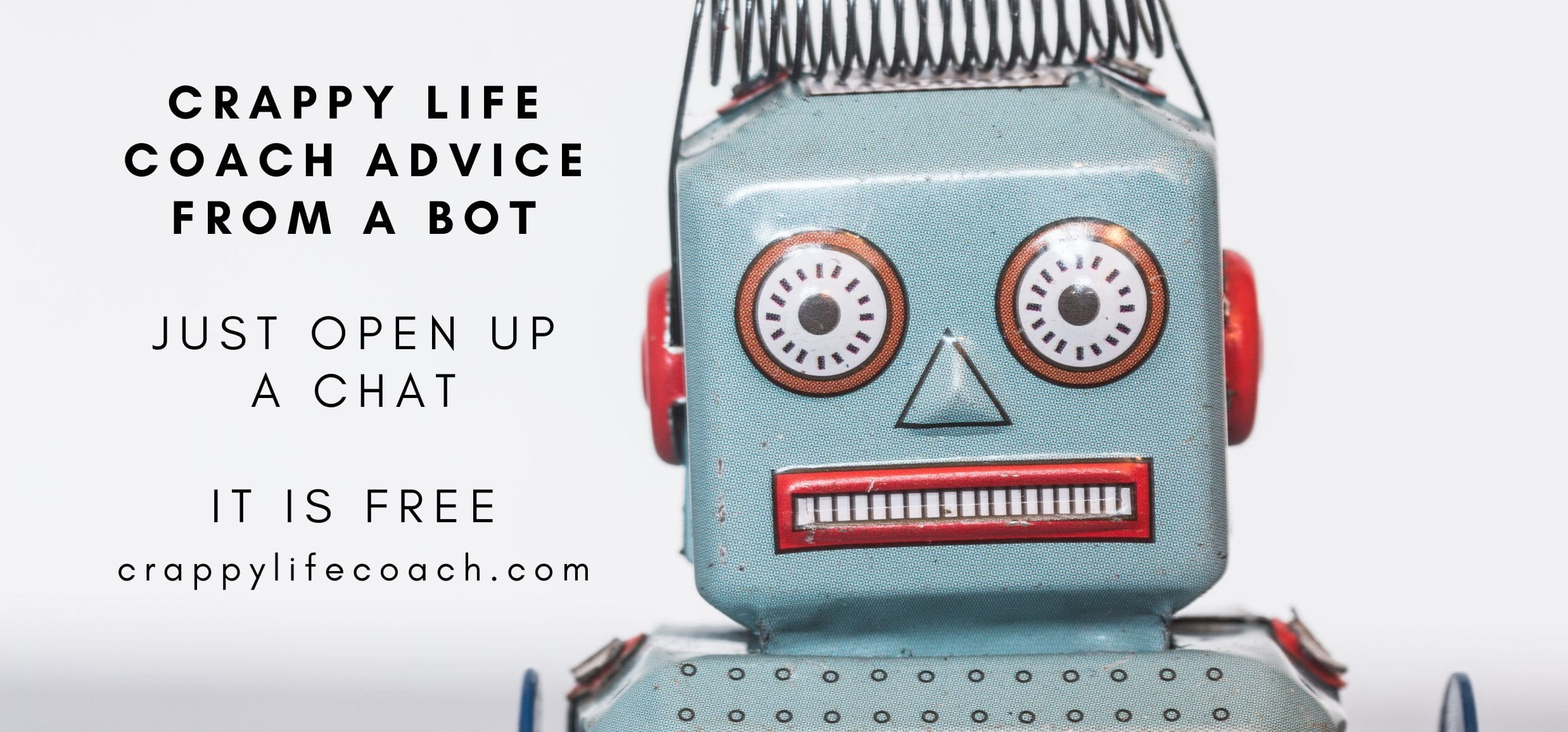 Crappy Life Coach Advice from a Bot – For Free!